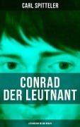 Conrad der Leutnant (Autobiografischer Roman) - Carl Spitteler