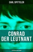 Cover-Bild zum Titel 'Conrad der Leutnant (Autobiografischer Roman)' von 'Carl Spitteler'