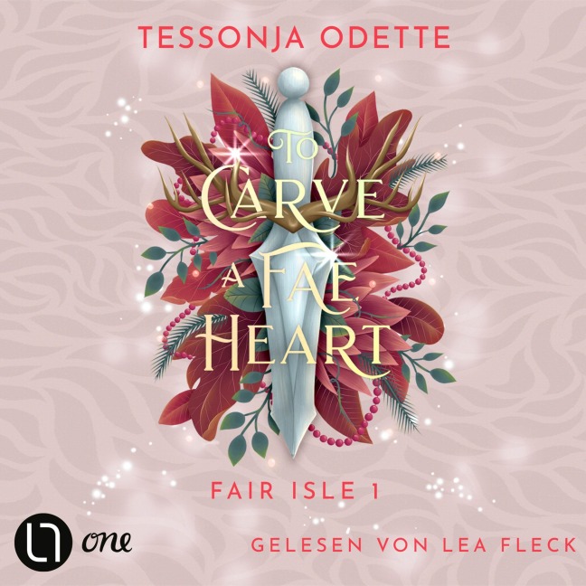 To Carve a Fae Heart - Fair Isle Trilogie, Teil 1 - Tessonja Odette