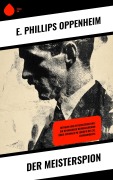 Cover-Bild zum Titel 'Der Meisterspion' von 'E. Phillips Oppenheim'