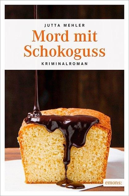 Mord mit Schokoguss - Jutta Mehler