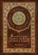 Cover-Bild zum Titel 'A Connecticut Yankee in King Arthur's Court (Royal Collector's Edition) (Case Laminate Hardcover with Jacket)' von 'Mark Twain'