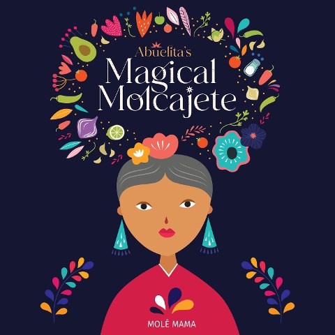 Abuelita's Magical Molcajete - Mole Mama