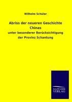 Abriss der neueren Geschichte Chinas - Wilhelm Schüler