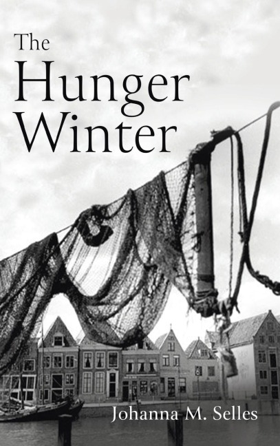 The Hunger Winter - Johanna M Selles