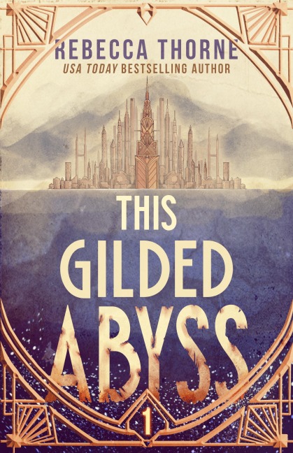 This Gilded Abyss - Rebecca Thorne