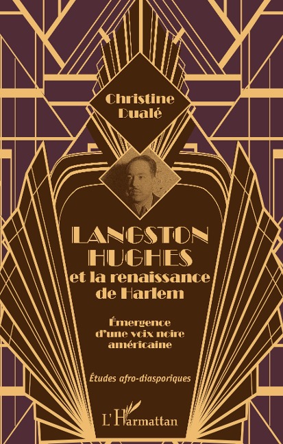 Langston Hughes et la renaissance de Harlem - Christine Dualé