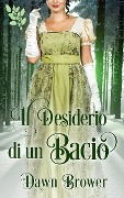 Cover-Bild zum Titel 'Il Desiderio di un Bacio' von 'Dawn Brower'