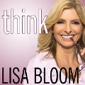 Think: Straight Talk for Women to Stay Smart in a Dumbed-Down World - Lisa Bloom