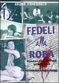 Fedeli alla roba - Bruno Panebarco