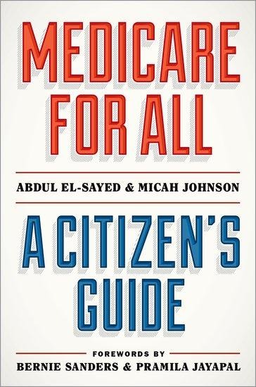 Medicare for All - Abdul El-Sayed, Micah Johnson