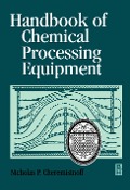 Cover-Bild zum Titel 'Handbook of Chemical Processing Equipment' von 'Nicholas P Cheremisinoff Consulting Engineer'