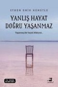 Cover-Bild zum Titel 'Yanlis Hayat Dogru Yasanmaz' von 'Ethem Emin Nemutlu'
