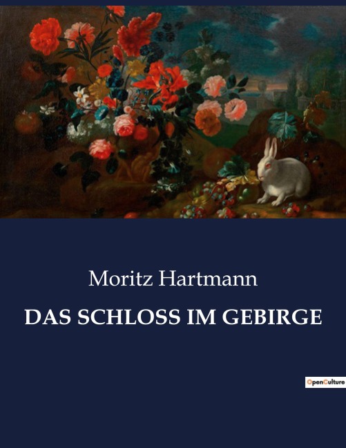 DAS SCHLOSS IM GEBIRGE - Moritz Hartmann