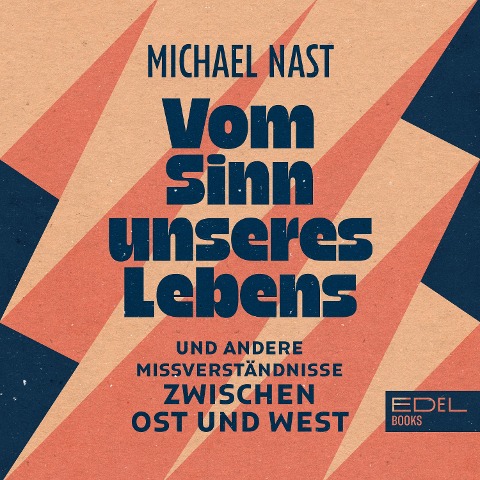 Vom Sinn unseres Lebens - Michael Nast