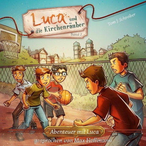 Luca und die Kirchenräuber - Tom J. Schreiber