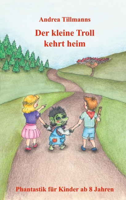 Der kleine Troll kehrt heim - Andrea Tillmanns
