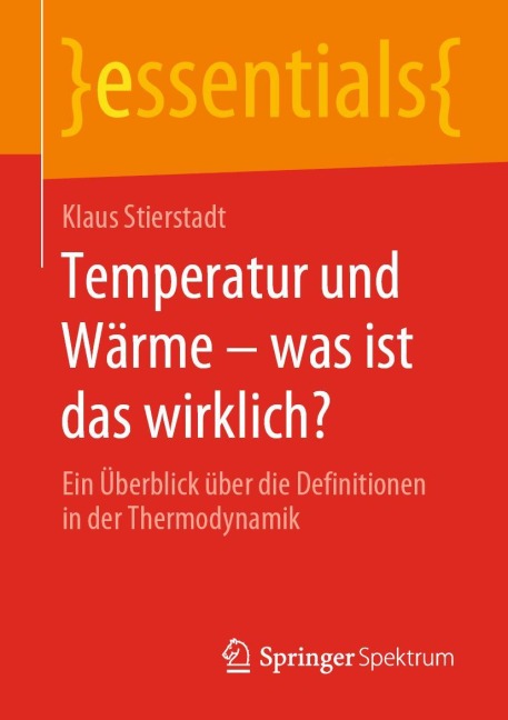 Temperatur und Wärme - was ist das wirklich? - Klaus Stierstadt