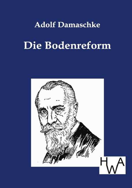 Die Bodenreform - Adolf Damaschke