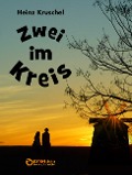 Zwei im Kreis - Heinz Kruschel