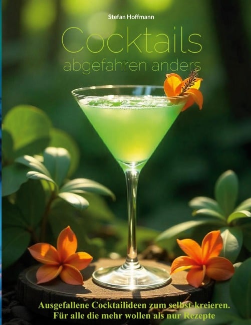 Cocktails abgefahren anders - Stefan Hoffmann