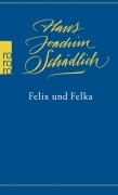 Cover-Bild zum Titel 'Felix und Felka' von 'Hans Joachim Schädlich'
