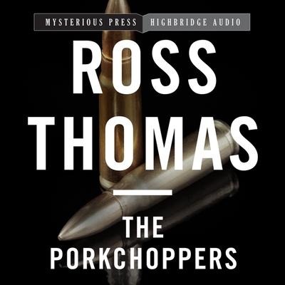 The Porkchoppers - Ross Thomas