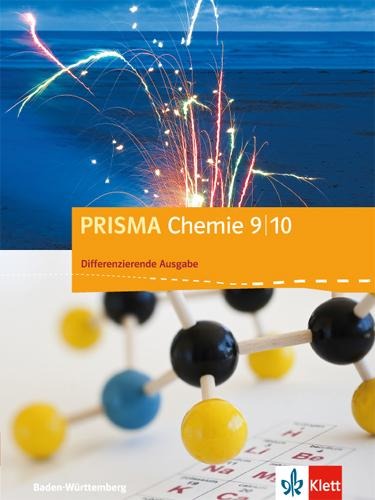 PRISMA Chemie 9/10. Differenzierende Ausgabe Baden-Württemberg. Schülerbuch Klasse 9/10 - 