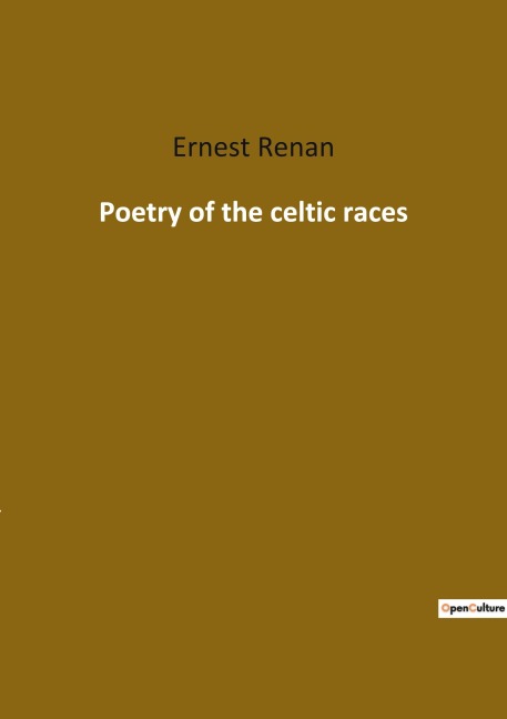 Poetry of the celtic races - Ernest Renan