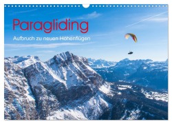 Cover-Bild zum Titel 'Paragliding - Aufbruch zu neuen Höhenflügen (Wandkalender 2026 DIN A3 quer), CALVENDO Monatskalender' von 'Andy Frötscher'