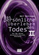 Cover-Bild zum Titel 'Das persönliche Überleben des Todes, Bd. 2' von 'Emil Mattiesen'