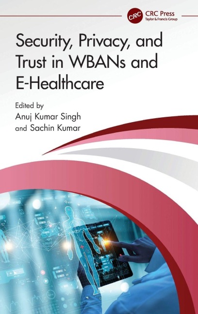 Security, Privacy, and Trust in WBANs and E-Healthcare - 