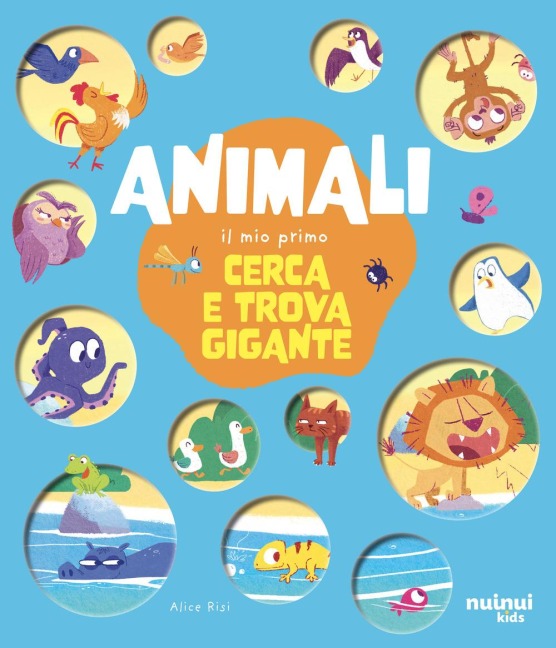 Animali. Il mio primo cerca e trova gigante - Alice Risi