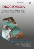 Idrogeofisica. Geofisica applicata all'idrogeologia - Maurizio Gorla