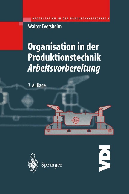Organisation in der Produktionstechnik 3 - Walter Eversheim