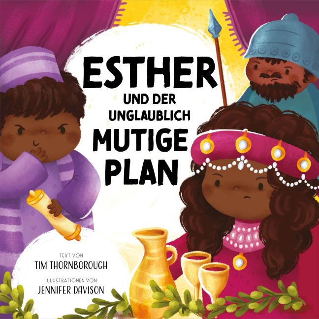 Esther und der unglaublich mutige Plan - Tim Thornborough