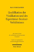 Qualifikation der Vindikation und des Eigentümer-Besitzer-Verhältnisses - Max Finkelmeier