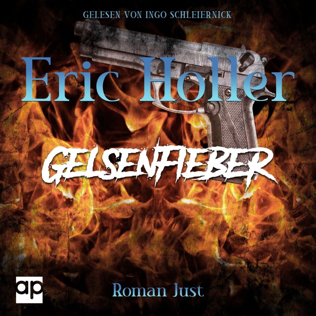 Eric Holler: Gelsenfieber - Roman Just