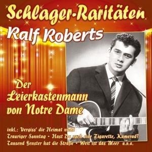 Der Leierkastenmann von Notre Dame-Schlager-Rari - Ralf Roberts