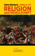Cover-Bild zum Titel 'Religion und Gesellschaft' von 'Stefan Blankertz'