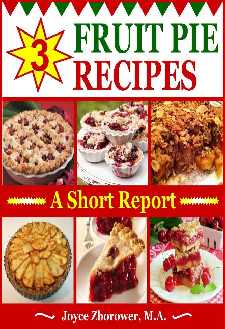 3 Fruit Pie Recipes (Food and Nutrition Series) - Joyce Zborower