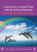 Cover-Bild zum Titel 'Caring for a Loved One with an Eating Disorder' von 'Jenny Langley, Janet Treasure, Gill Todd'