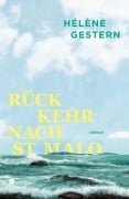 Cover-Bild zum Titel 'Rückkehr nach St. Malo' von 'Hélène Gestern'