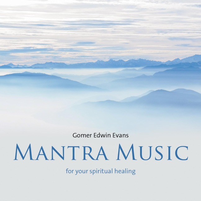 Mantra Music - Gomer Edwin Evans