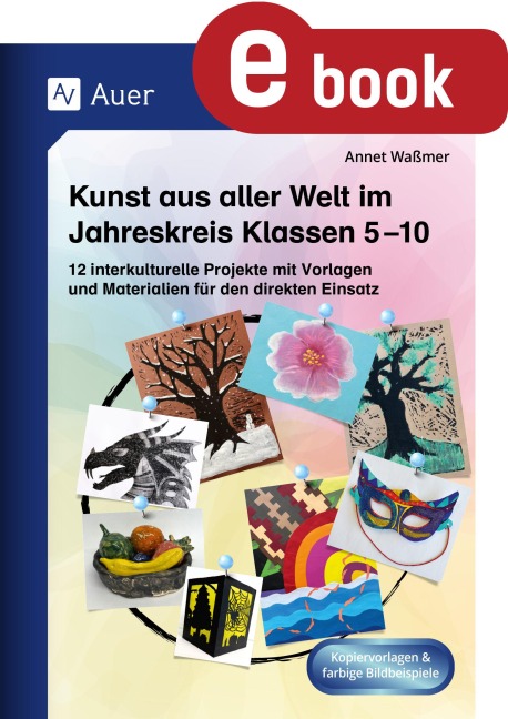 Kunst aus aller Welt im Jahreskreis Klassen 5-10 - 