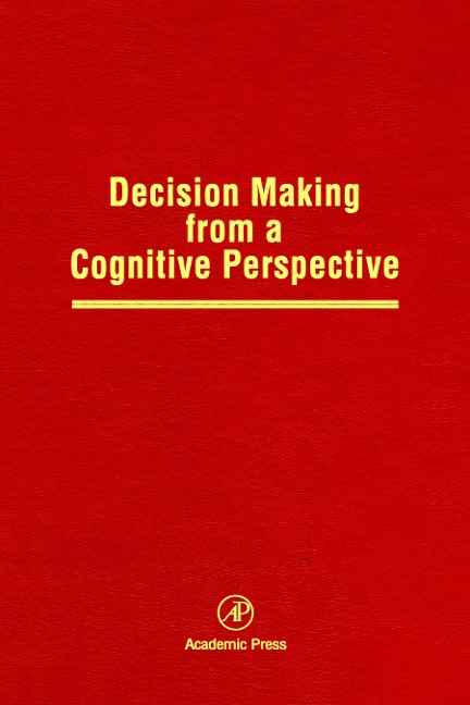 Decision Making from a Cognitive Perspective - 