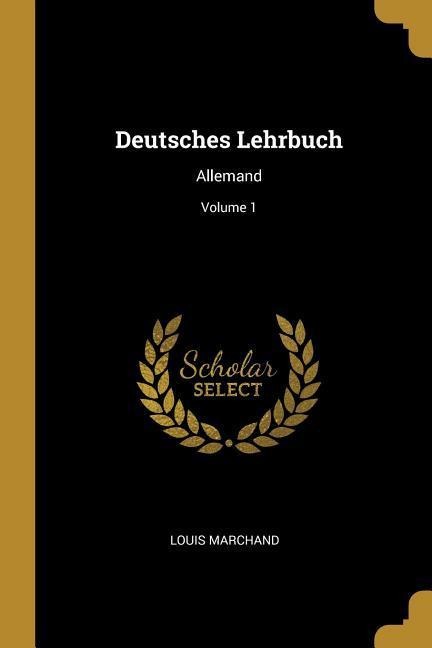 Deutsches Lehrbuch - Louis Marchand