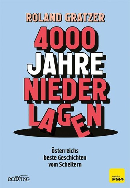 4000 Jahre Niederlagen - Roland Gratzer