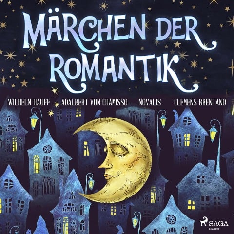 Märchen der Romantik - Clemens Brentano, Novalis, Wilhelm Hauff, Adalbert Von Chamisso