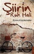 Siirin Ruh Hali - Emre Kücükmotor